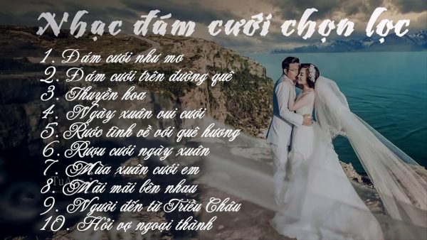 Tuyển tập những bài hát đám cưới hay nhất mọi thời đại
